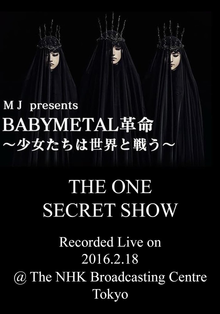 BABYMETAL Live at NHK Broadcasting Center - The One Secret Show