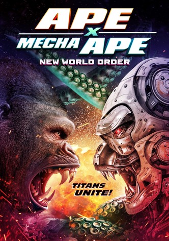 Ape X Mecha Ape: New World Order