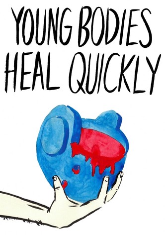 Young Bodies Heal Quickly