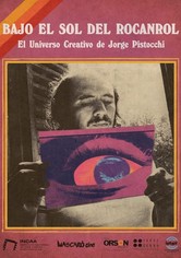 Bajo el sol del rocanrol – El universo creativo de Jorge Pistocchi