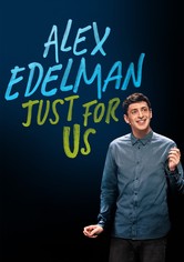 Alex Edelman: Just for Us