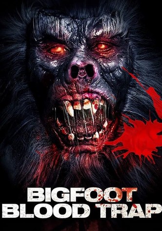 Bigfoot: Blood Trap