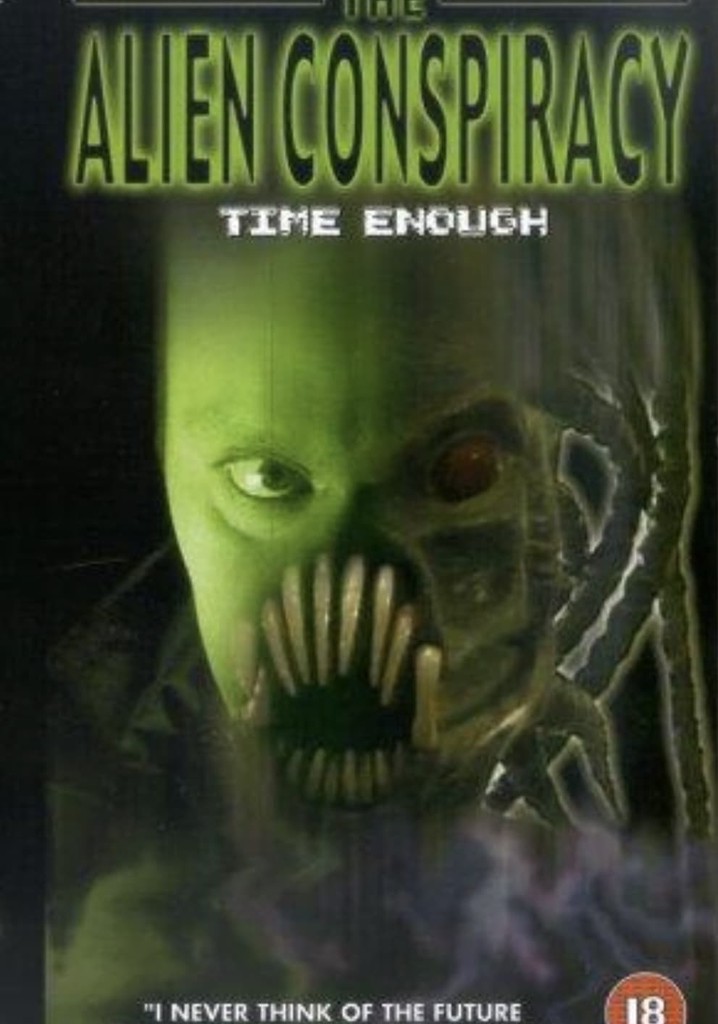 Time Enough: The Alien Conspiracy