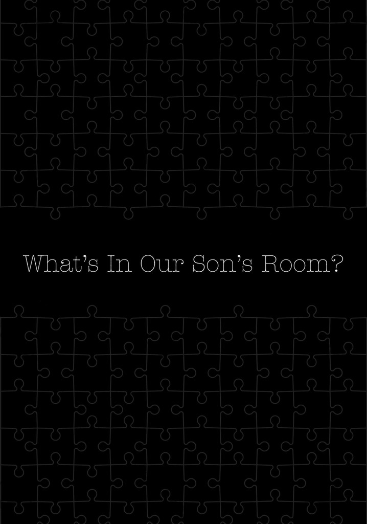 What's in Our Son's Room?