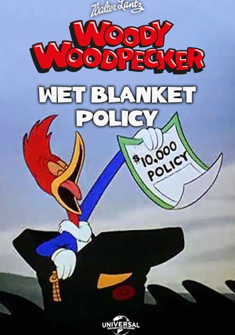 Wet Blanket Policy