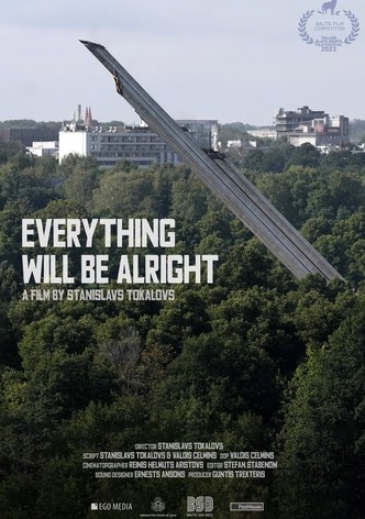 Everything Will Be Alright