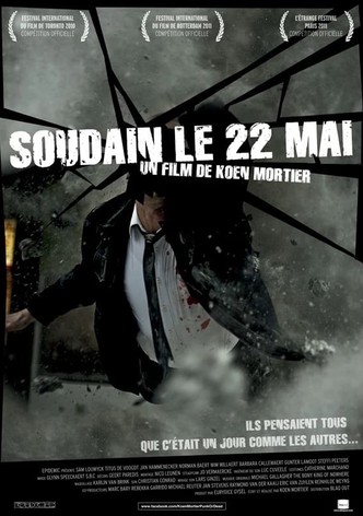 Soudain, le 22 mai