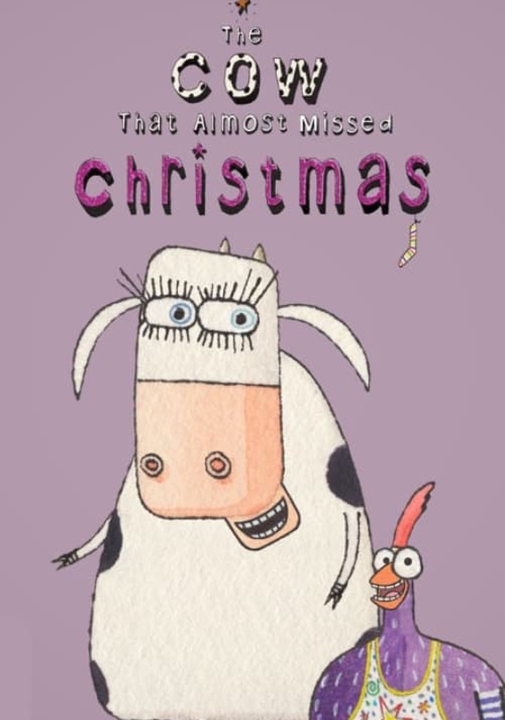The Cow That Almost Missed Christmas