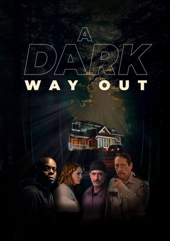 A Dark Way Out