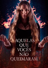 Aqueles Que Não Arderam na Fogueira