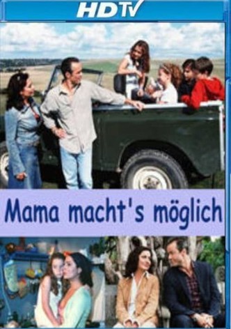 Mama macht’s möglich