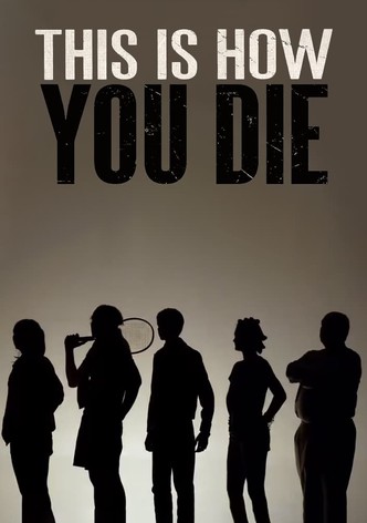 This Is How You Die