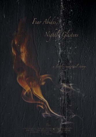 Fear Abides, Nightly Glistens