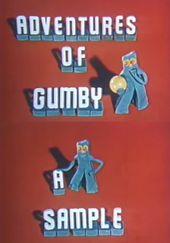 Adventures of Gumby: A Sample