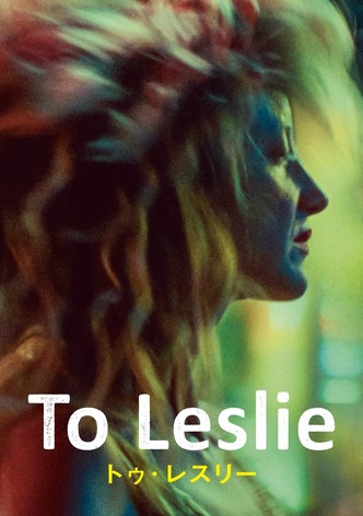 To Leslie トゥ・レスリー