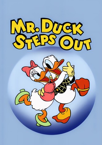 Mr. Duck Steps Out