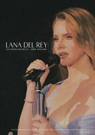 Lana Del Rey: Live from Coachella