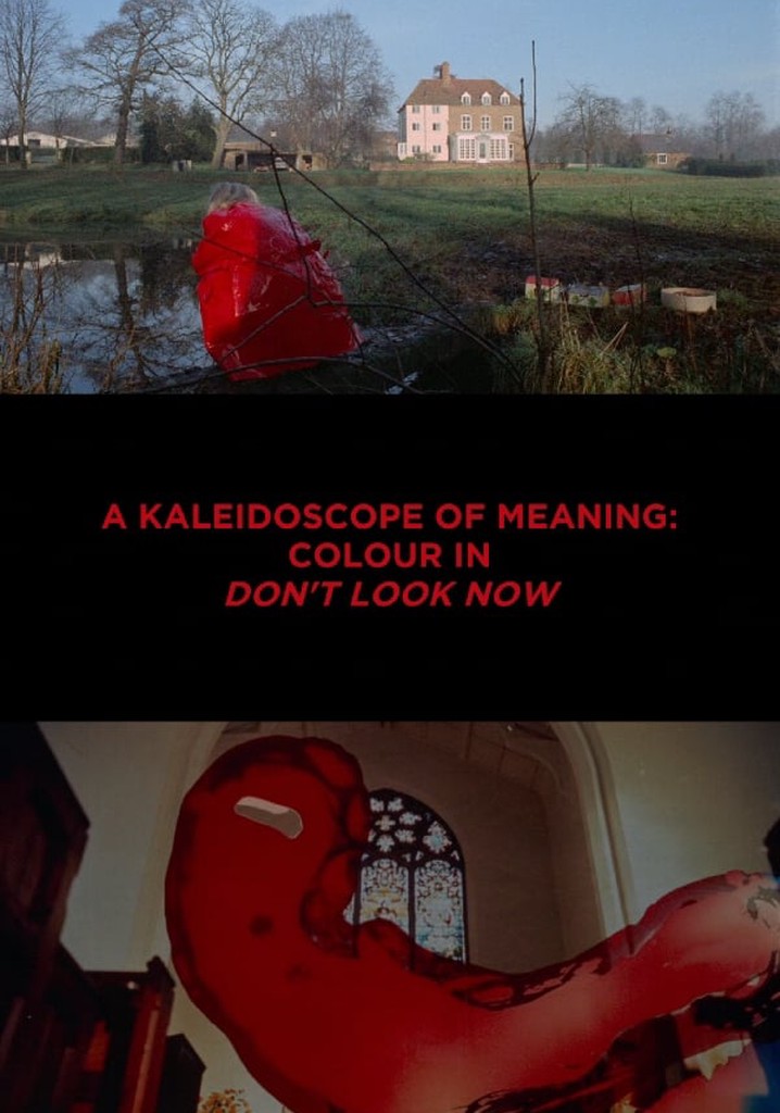 A Kaleidoscope of Meaning: Colour in Don't Look Now