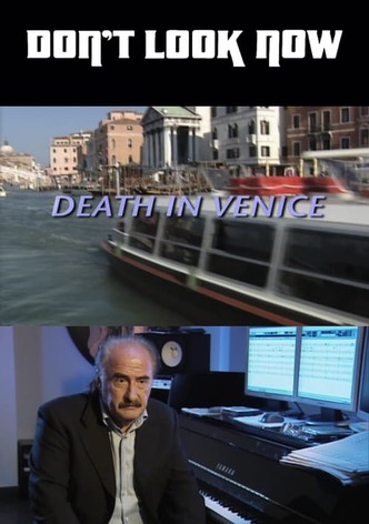 Don't Look Now: Death in Venice