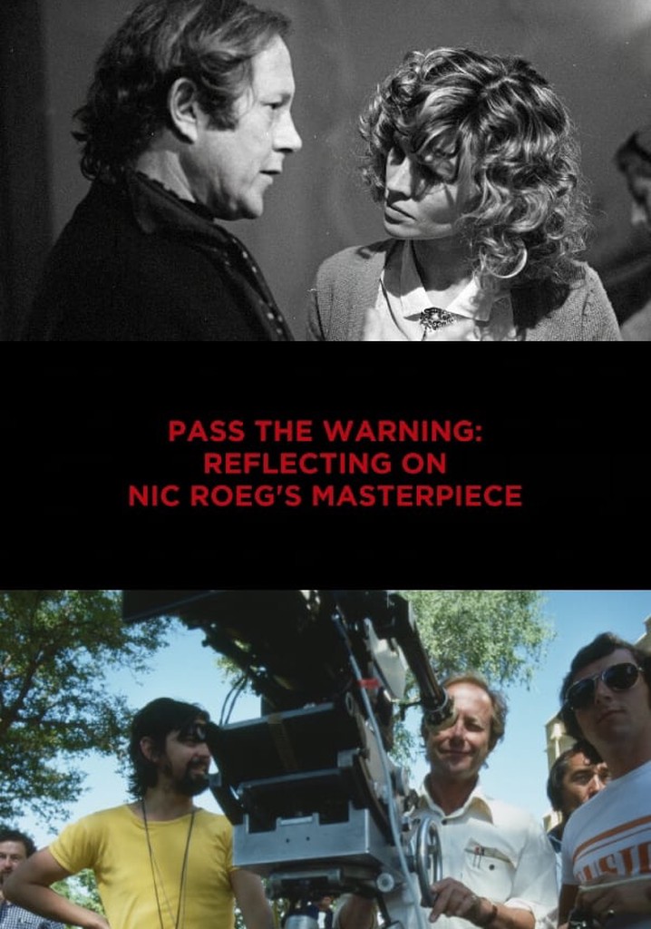 Pass the Warning: Reflecting on Nic Roeg's Masterpiece
