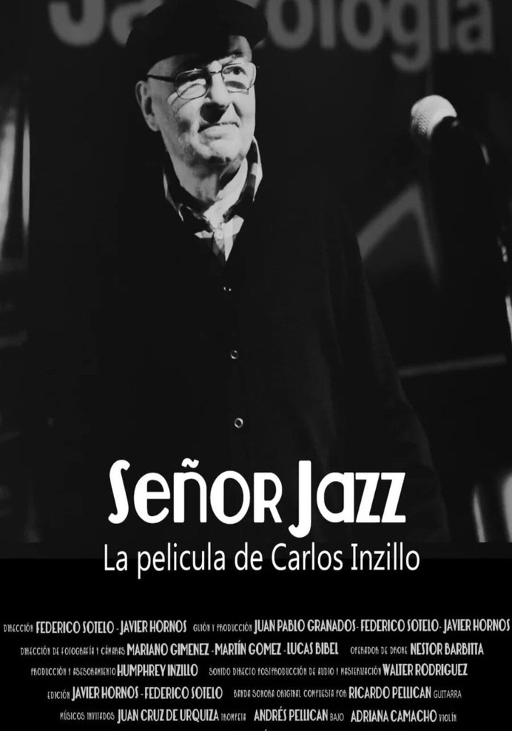 Señor Jazz, the Film by Carlos Inzillo