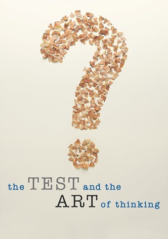 The Test and the Art of Thinking