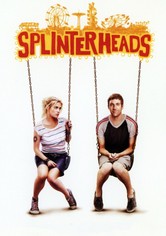 Splinterheads
