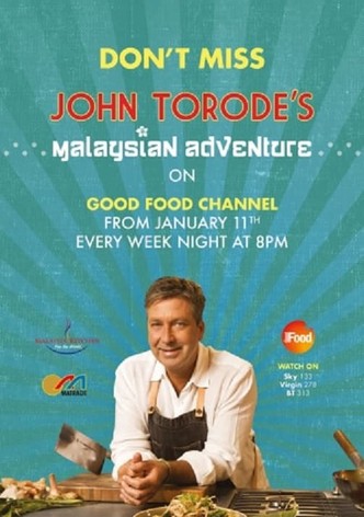 John Torode's Malaysian Adventure