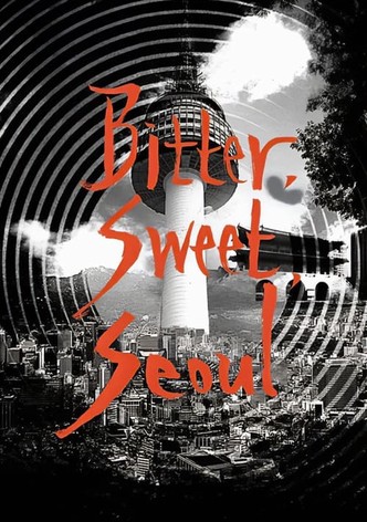 Bitter, Sweet, Seoul