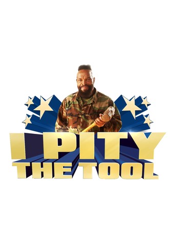 I Pity the Tool
