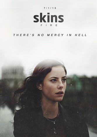 Skins: Fire