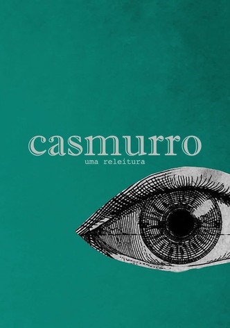 Casmurro: Uma Releitura