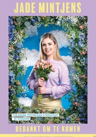 Jade Mintjens: Bedankt om te Komen