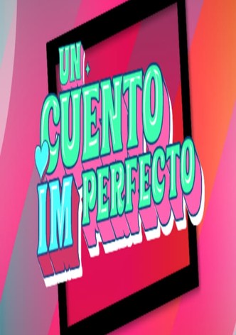 Un cuento imperfecto
