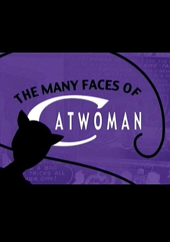 The Many Faces of Catwoman