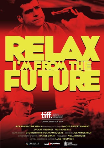 Relax, I'm From The Future