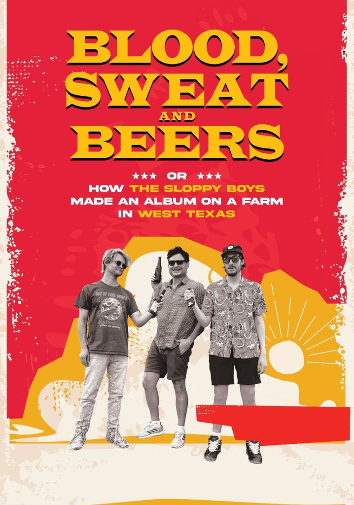 Blood, Sweat and Beers, or How the Sloppy Boys Made an Album on a Farm in West Texas