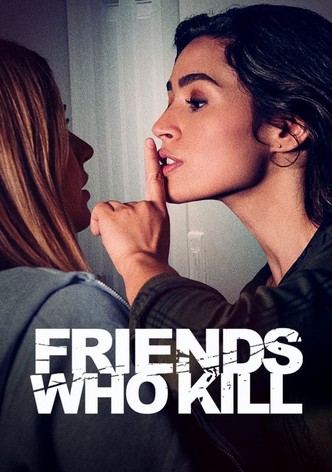 Friends Who Kill