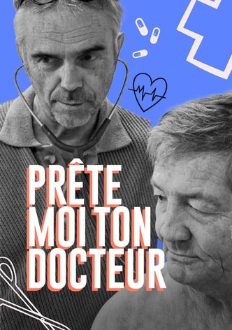 Prête-moi ton docteur
