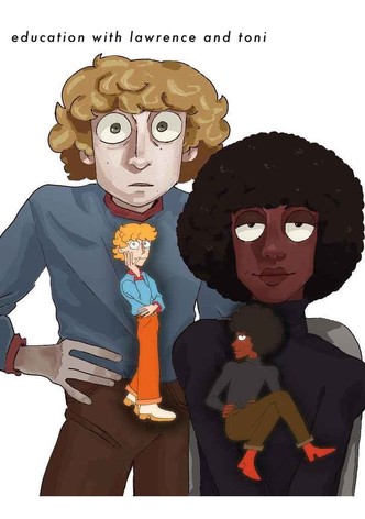 Education with Lawrence and Toni