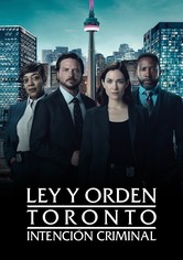 Ley y orden Toronto: Intención criminal