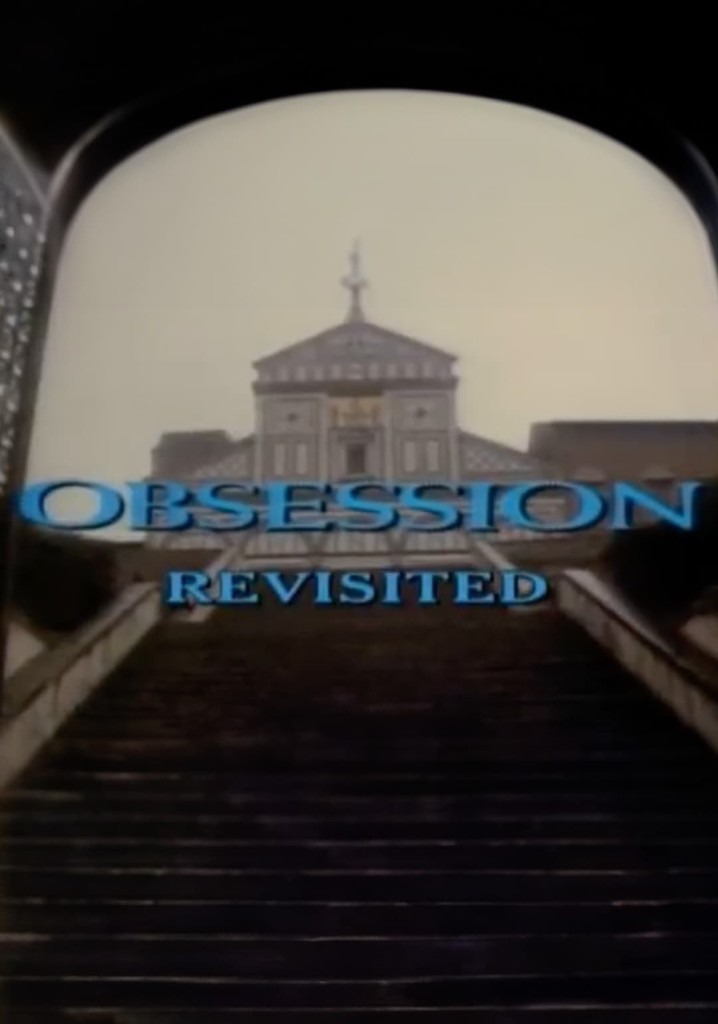 'Obsession' Revisited