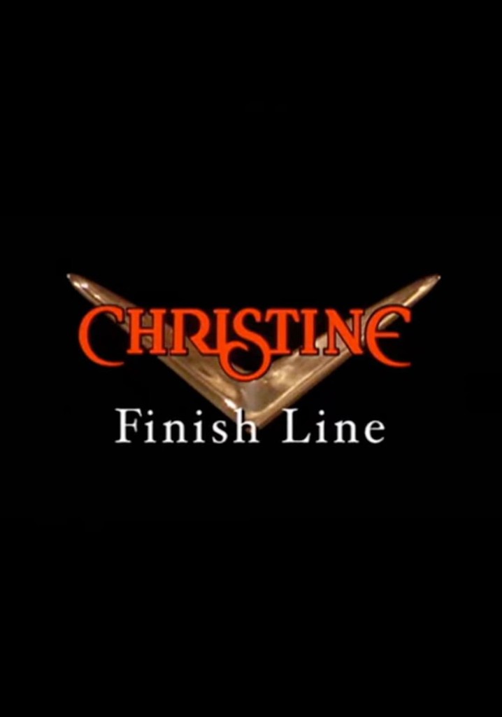 Christine: Finish Line