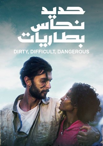 Dirty Difficult Dangerous