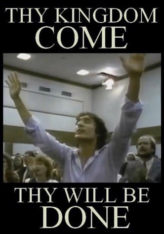 Thy Kingdom Come ... Thy Will Be Done