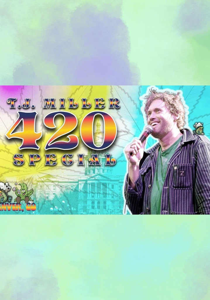 TJ Miller: 420 Special