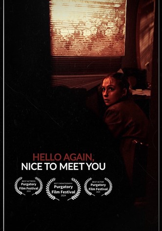 Hello Again, Nice To Meet You