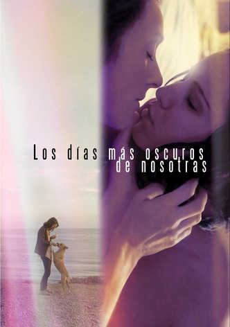 Los días más oscuros de nosotras