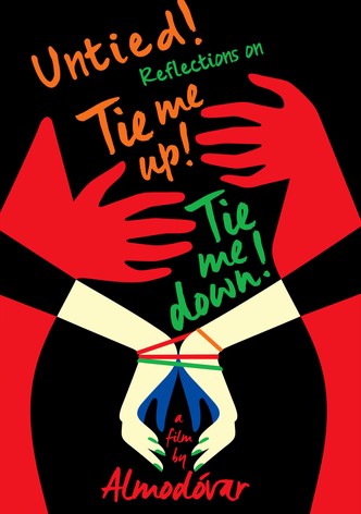Untied! Reflections on Tie Me Up! Tie Me Down!
