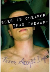 Beer Is Cheaper Than Therapy